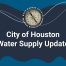 City of Houston Water Supply Update