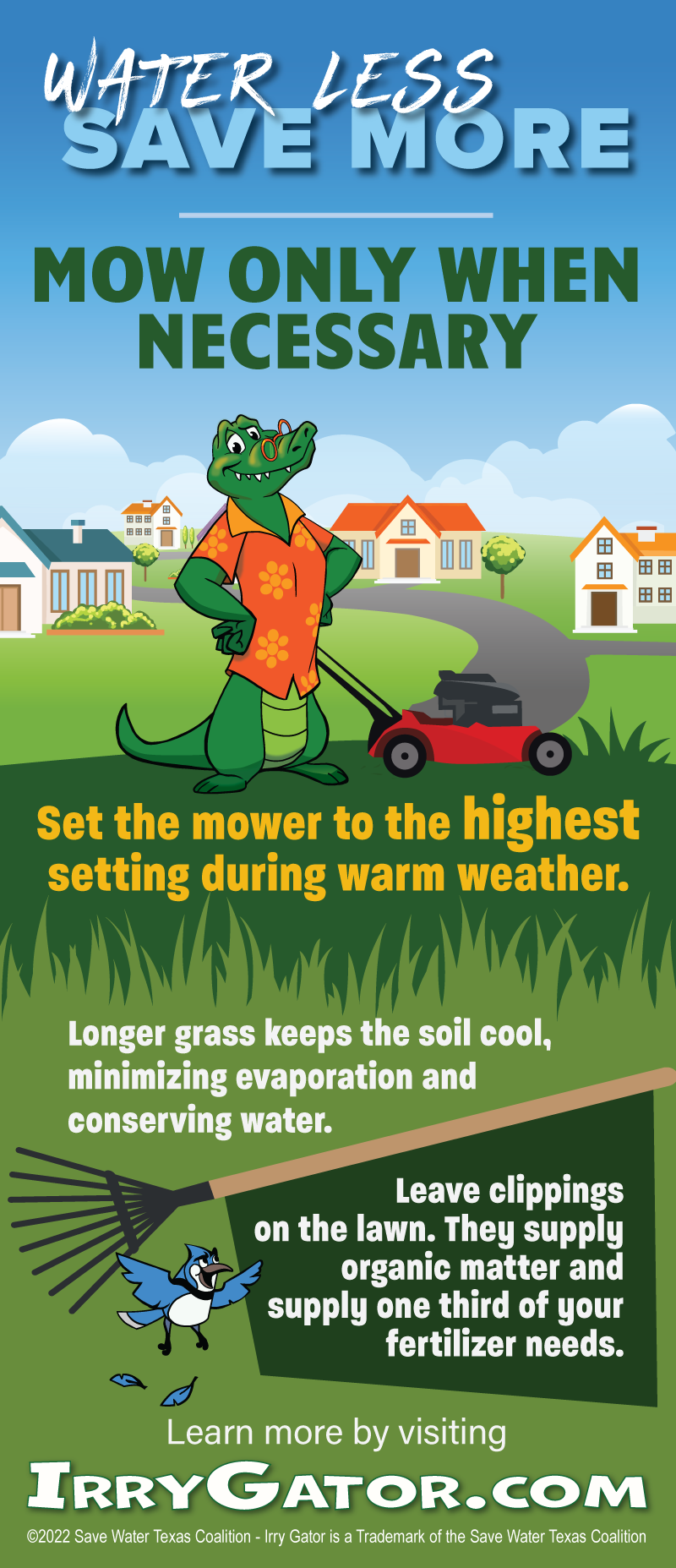 Irry Gator Mow only Irry Gator Mow only when necessary